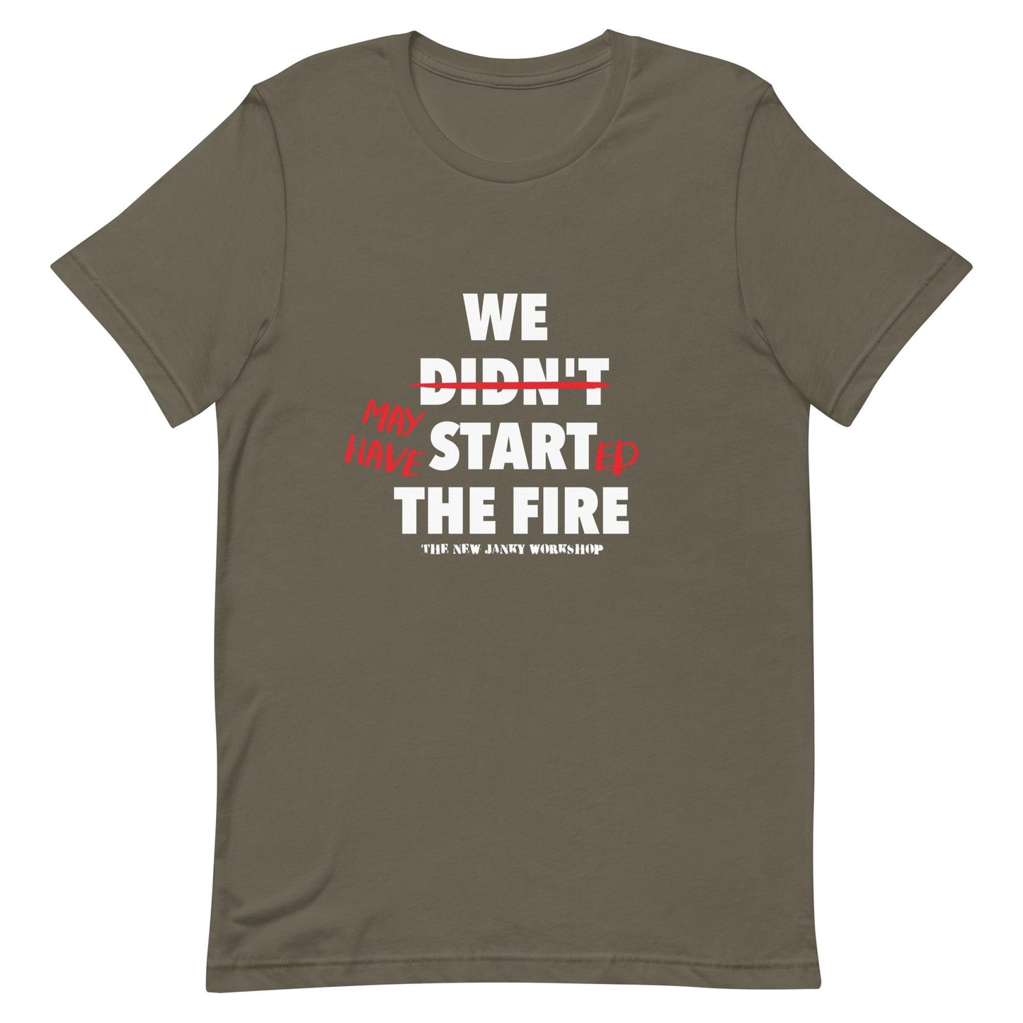 We May Have Started the Fire Short-Sleeve T-Shirt