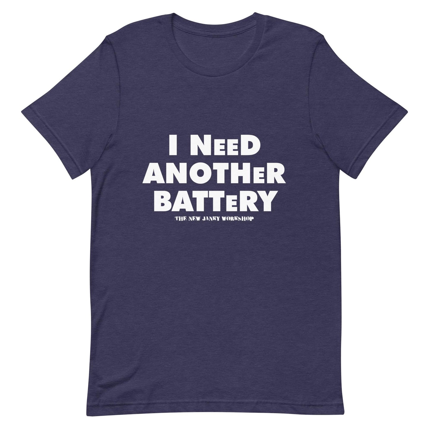 I Need Another Battery Short-Sleeve T-Shirt
