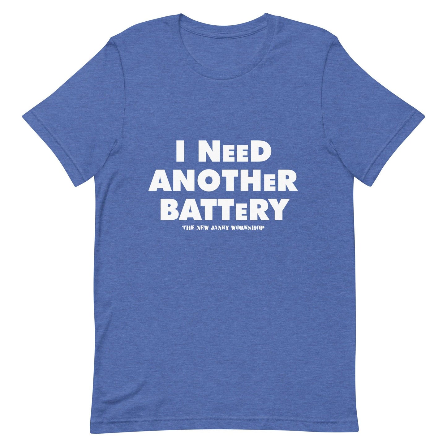I Need Another Battery Short-Sleeve T-Shirt
